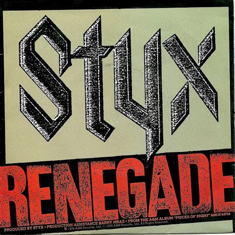 Styx - renegade - Styx (/ ˈ s t ɪ k s /) is an American rock band formed in Chicago, Illinois, in 1972.They are known for blending melodic hard rock guitar with acoustic guitar, synthesizers mixed with acoustic piano, upbeat tracks with power ballads, and incorporating elements of international musical theatre. The band established themselves with a progressive rock sound during …